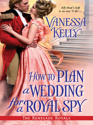 How to Plan a Wedding for a Royal Spy - ebook